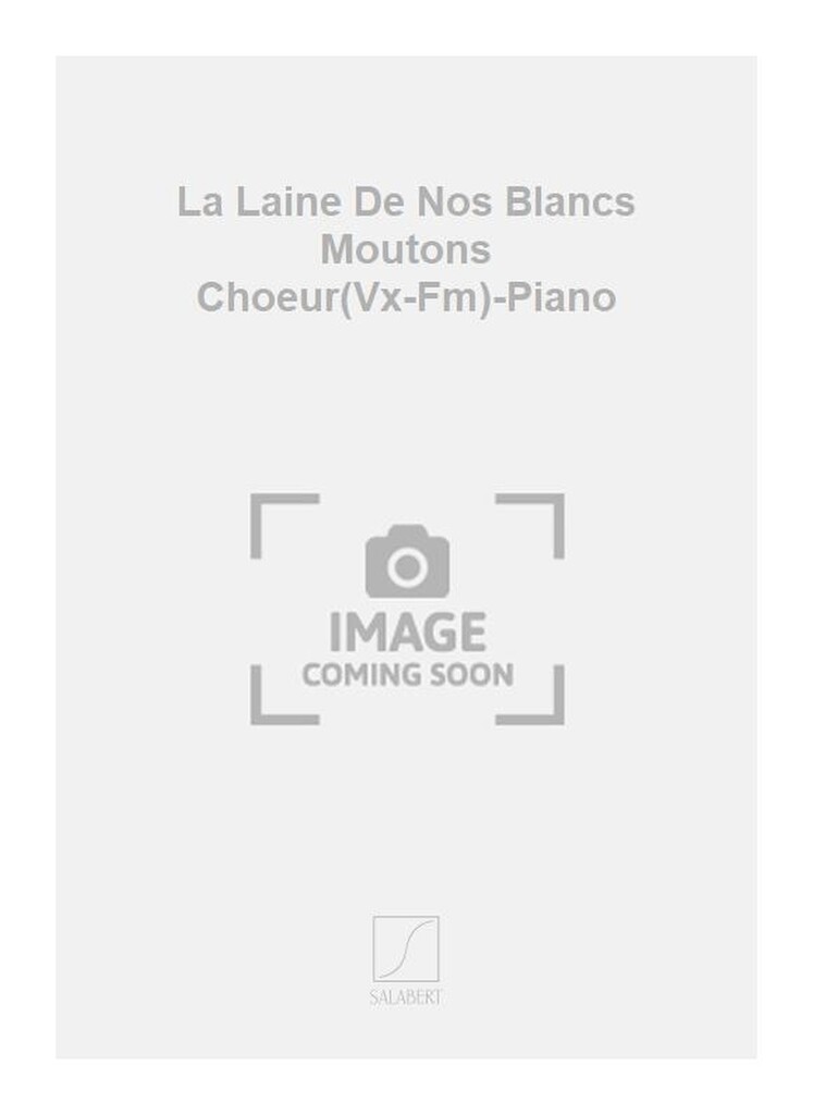 La Laine De Nos Blancs Moutons Choeur(Vx-Fm)-Piano